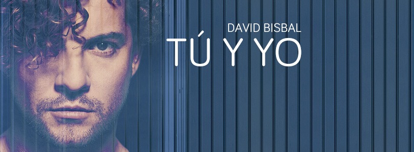 David Bisbal: Tú y Yo