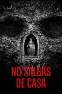No salgas de casa (2018) HD 1080p Latino-Englisch